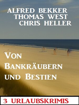 cover image of Von Bankräubern und Bestien
